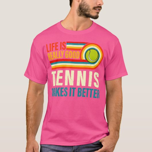 Het leven is echt goed tennis maakt het beter tenn t-shirt (Voorkant)