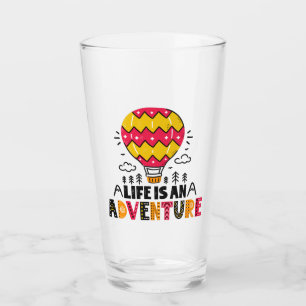Het leven is een Adventure Glass Cup Glas