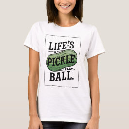 Het leven is een augurk, speel bal t-shirt