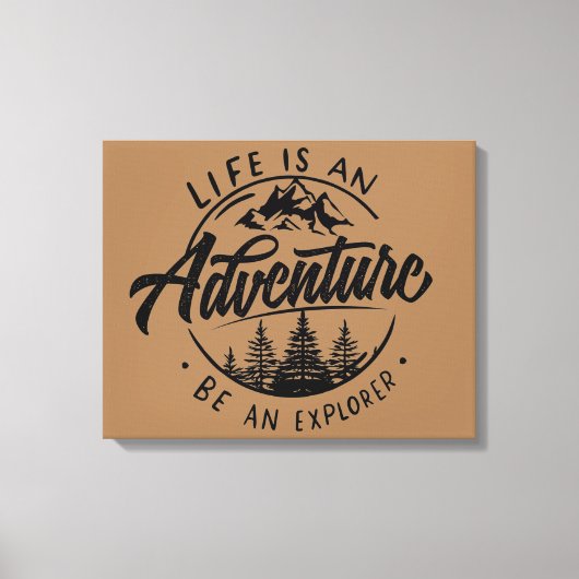 Het leven is een avontuur, ben een Ontdekkingsreiz Canvas Afdruk (Voorkant)