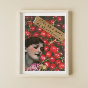 Het leven is een Bowl van Cherries Gewijzigde Kuns Poster
