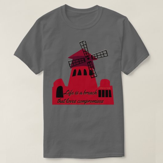 Het leven is een breuk die van compromissen houdt. t-shirt (Design voorkant)