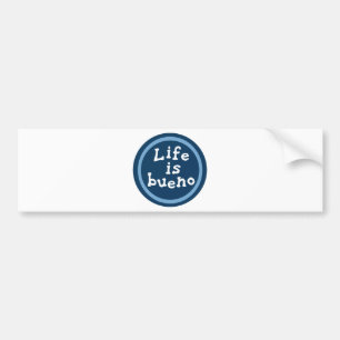 Het leven is een bueno bumpersticker