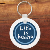 Het leven is een bueno sleutelhanger (Voorkant)