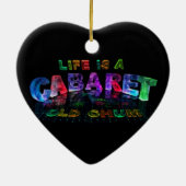 Het leven is een Cabaret, een oude chum Keramisch Ornament (Achterkant)