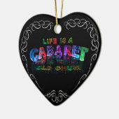 Het leven is een Cabaret, een oude chum Keramisch Ornament (Links)