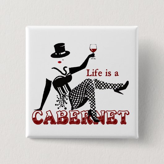 Het leven is een Cabernet Vierkante Button 5,1 Cm (Voorkant)