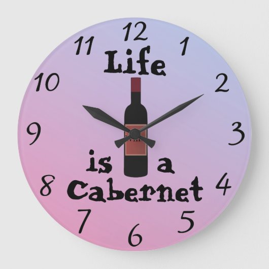 Het leven is een Cabernet Wall Clock Grote Klok (Voorkant)