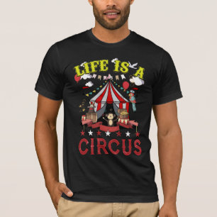 Het leven is een circus-carnival-Tent Funny Party T-shirt