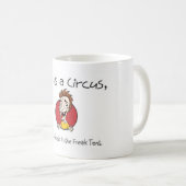 Het leven is een Circus Koffiemok (Voorkant rechts)