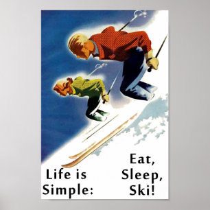 Het leven is een eenvoudig Eat Sleep Ski-Poster Poster