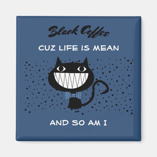 Het leven is een gemene kat magneet (Voorkant)