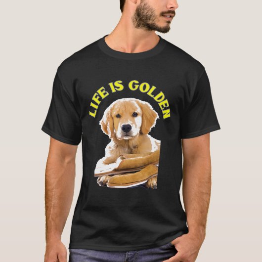 Het leven is een gouden koortspop t-shirt (Voorkant)