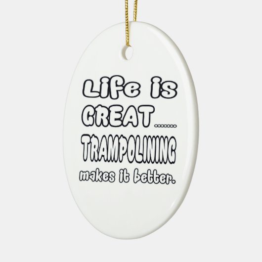 Het leven is een groot trampolining maakt het bete keramisch ornament (Links)