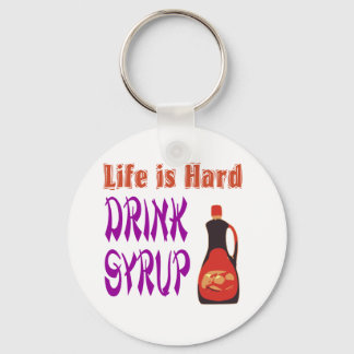 Het leven is een harde Drink Syrup Sleutelhanger