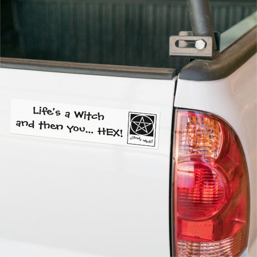 Het leven is een heks en dan... HEX! Bumpersticker (Op Truck)