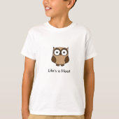 Het leven is een Hoot T-shirt (Voorkant)