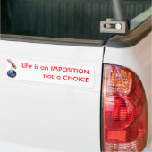 Het leven is een IMPOSITIE Bumpersticker (Op Truck)