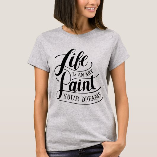Het leven is een kunst t-shirt (Voorkant)