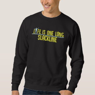 Het leven is één lange slackline trui