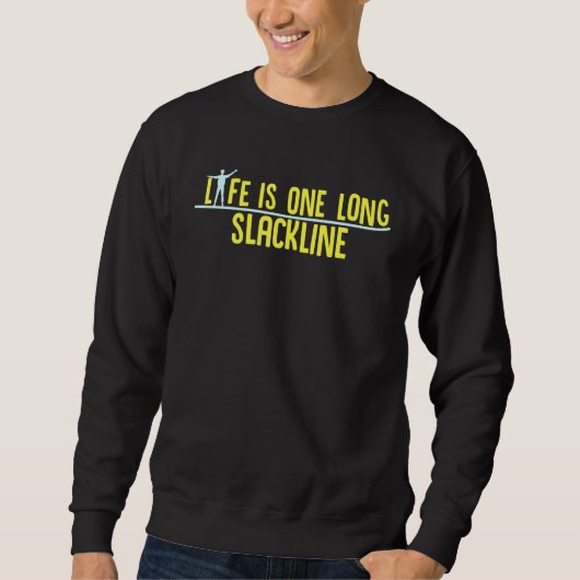 Het leven is één lange slackline trui (Voorkant)