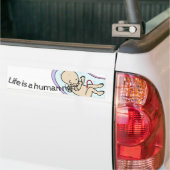 Het leven is een mensenrecht! bumpersticker (Op Truck)