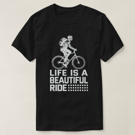 Het leven is een mooie, grappige fietser t-shirt (Design voorkant)