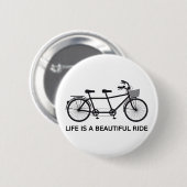Het leven is een mooie rit, een tandem fiets ronde button 5,7 cm (Voorkant /achterkant)