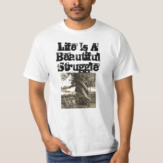 Het leven is een mooie strijd t-shirt (Voorkant)