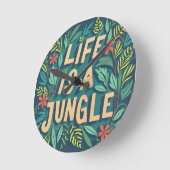 "Het leven is een oerwoud" natuur citaat grappige  Ronde Klok (Hoek)