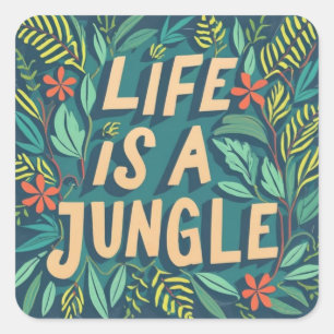 "Het leven is een oerwoud" natuur citaat grappige  Vierkante Sticker