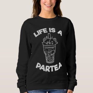 Het leven is een Partea Bubble Tea Pun Boba Tea Dr Trui