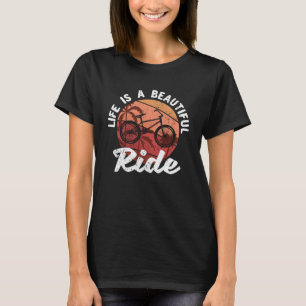 Het leven is een prachtige rijdende BMX-ringfietse T-shirt