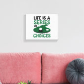 Het leven is een reeks keuzes, golf canvas afdruk (Insitu (Woonkamer))