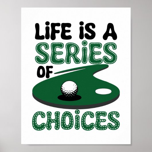 Het leven is een reeks keuzes, golf poster (Voorkant)