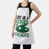 Het leven is een reeks keuzes, golf schort (Insitu)