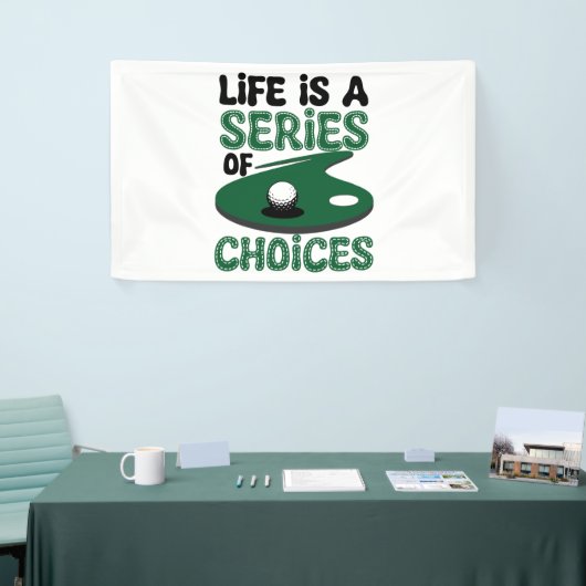 Het leven is een reeks keuzes, golf spandoek (Beurs)