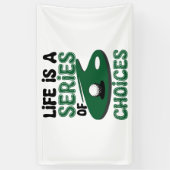 Het leven is een reeks keuzes, golf spandoek (Verticaal)