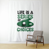 Het leven is een reeks keuzes, golf wandkleed (In situ)