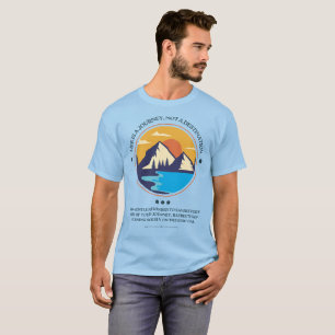 Het leven is een reis, geen bestemming t-shirt