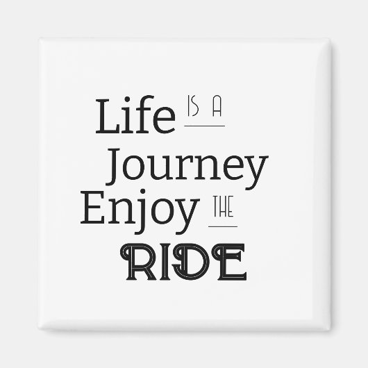 "Het leven is een reis Geniet van de rit" Magneet (Voorkant)