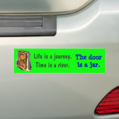 Het leven is een reis. Tijd is een rivier. Bumpersticker (Op auto)