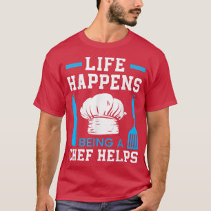 Het leven is een schil die culinaire gister helpt t-shirt