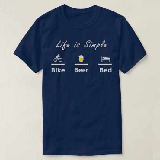 Het leven is een simpele Bike Bed Cool T T-shirt (Design voorkant)