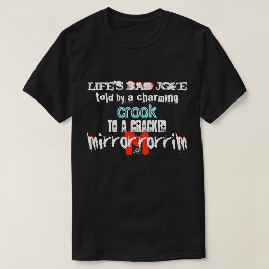Het leven is een slechte grap t-shirt (Design voorkant)