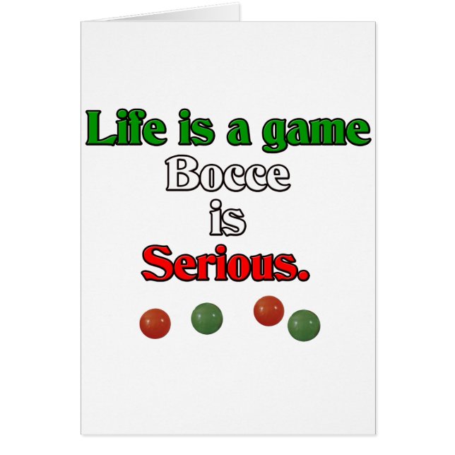Het leven is een spel. Bocce is serieus. (Voorkant)