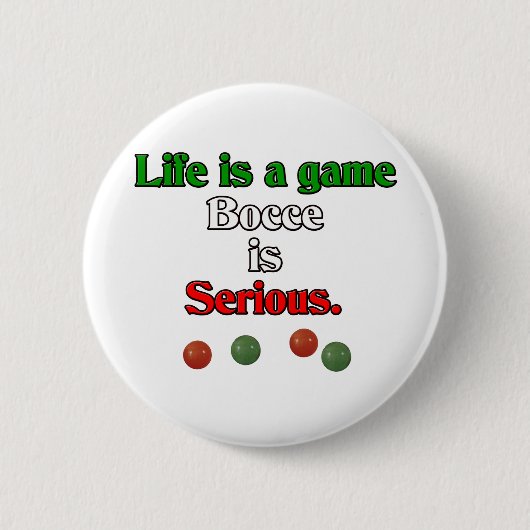Het leven is een spel. Bocce is serieus. Ronde Button 5,7 Cm (Voorkant)