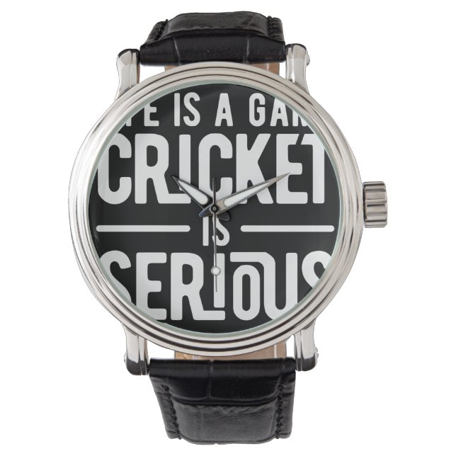 het leven is een spel dat cricket serieus is horloge (Voorkant)
