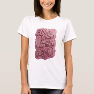 HET LEVEN IS EEN SPEL DAT IK STILL PROBEER TE OVER T-SHIRT