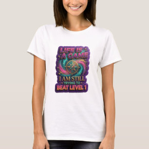 HET LEVEN IS EEN SPEL DAT IK STILL PROBEER TE OVER T-SHIRT